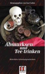 Abmurksen und Tee trinken