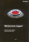 Mördorrisch legger! Kulinarische Kurzkrimis aus Sachsen Mördorrisch legger! Kulinarische Kurzkrimis aus Sachsen